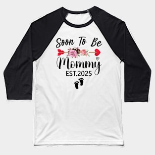 Soon to be mommy 2025 expecting baby mothers day Baseball T-Shirt